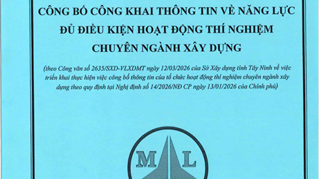 Sở Xây dựng Tây Ninh công bố thông tin về năng lực đủ điều kiện hoạt động thí nghiệm chuyên ngành xây dựng (Công ty TNHH Tư vấn Xây dựng Minh Long Tây Ninh)